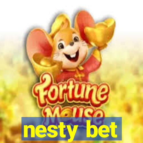 nesty bet