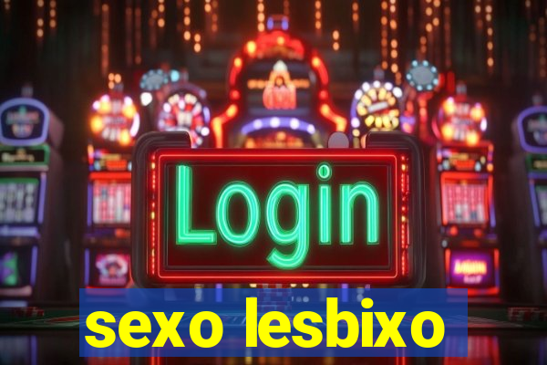 sexo lesbixo