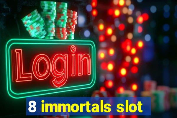 8 immortals slot