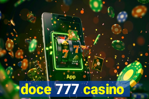 doce 777 casino