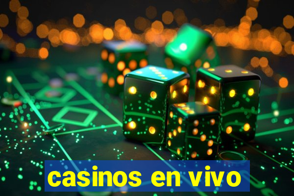 casinos en vivo