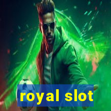 royal slot