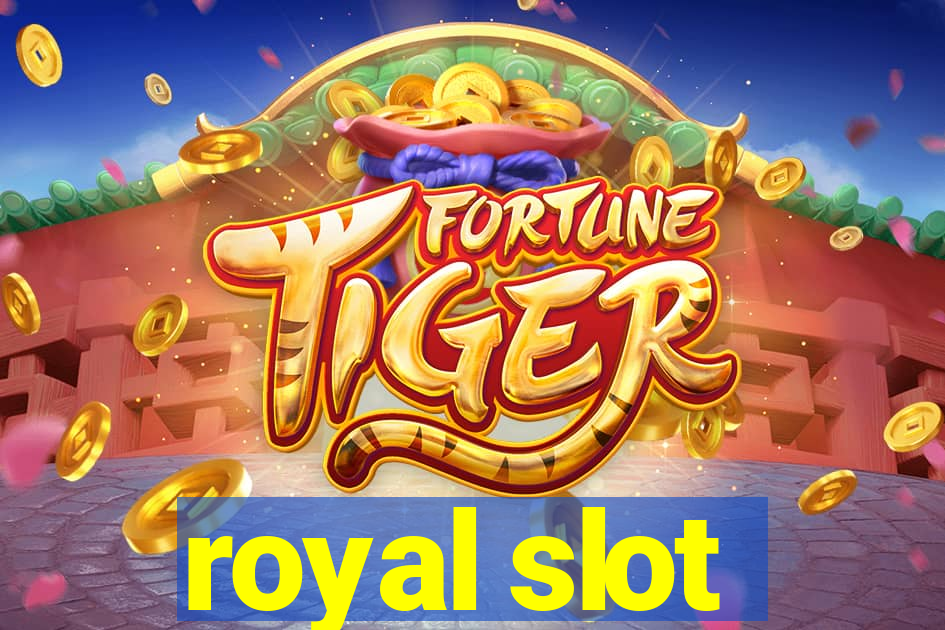 royal slot