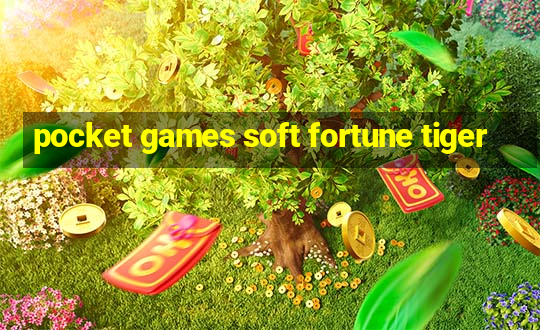 pocket games soft fortune tiger