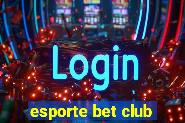 esporte bet club