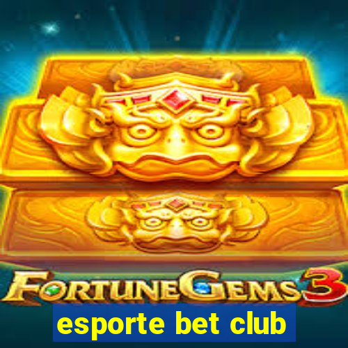 esporte bet club