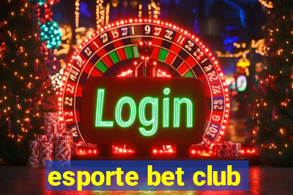 esporte bet club