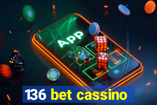 136 bet cassino