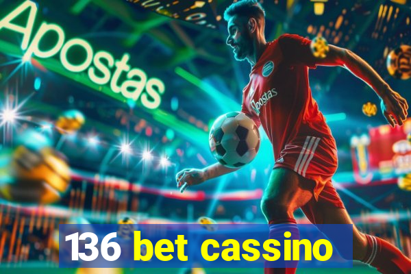 136 bet cassino