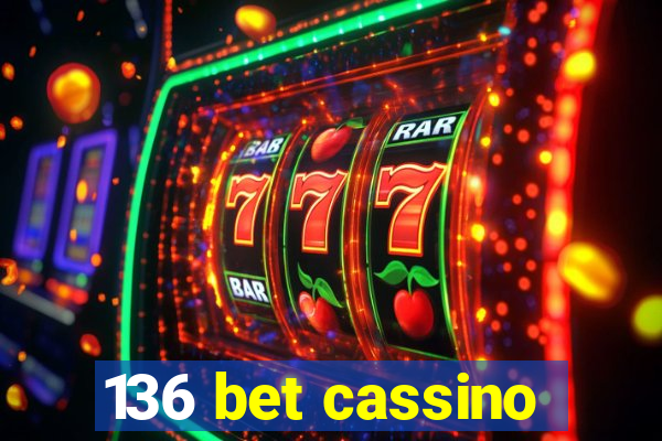 136 bet cassino