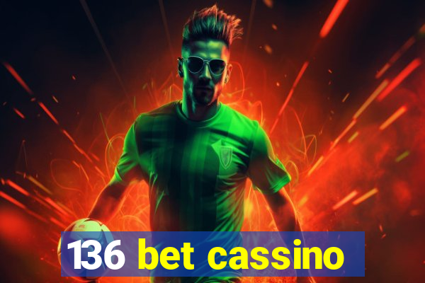 136 bet cassino