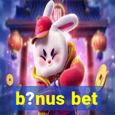 b?nus bet