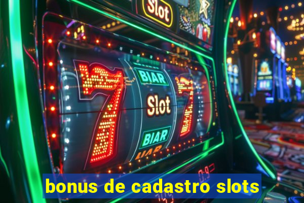 bonus de cadastro slots