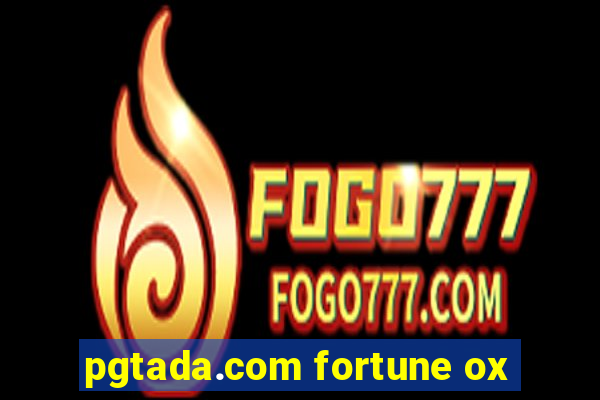 pgtada.com fortune ox