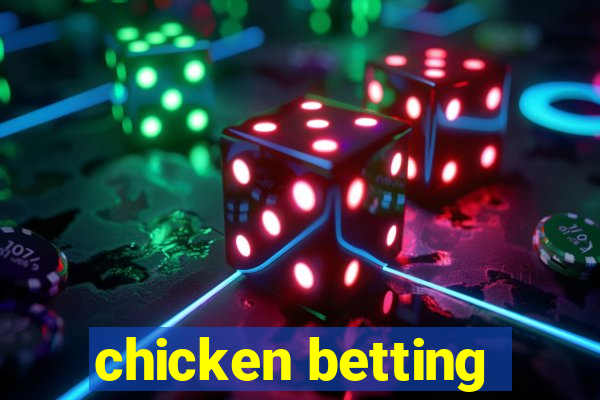 chicken betting