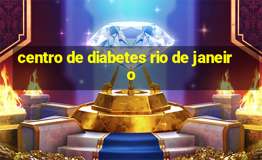 centro de diabetes rio de janeiro