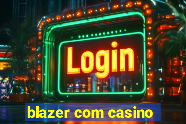 blazer com casino