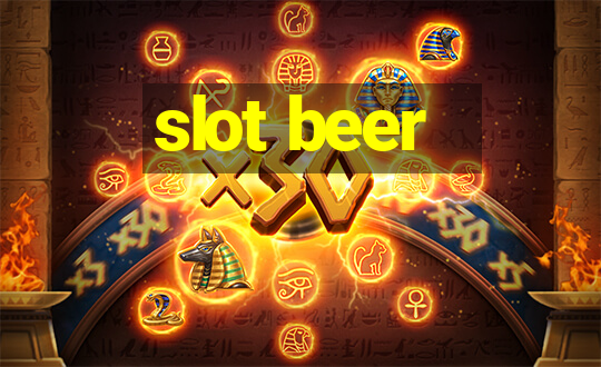 slot beer