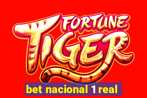 bet nacional 1 real