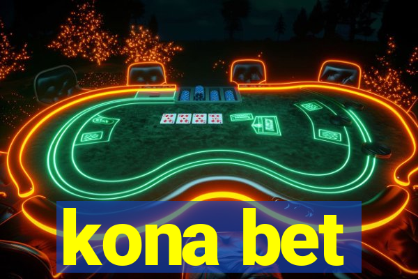 kona bet