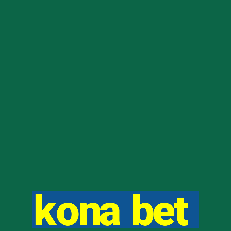 kona bet