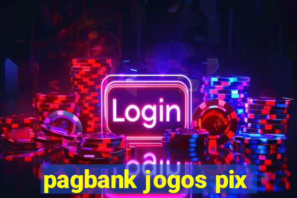 pagbank jogos pix