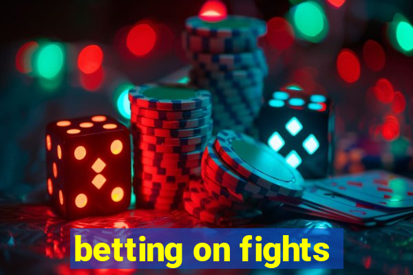 betting on fights