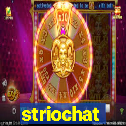 striochat