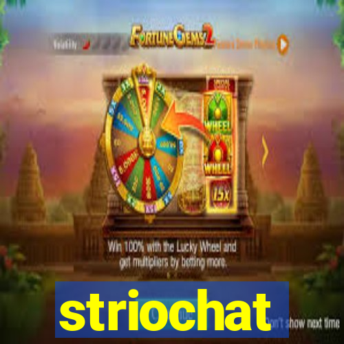 striochat