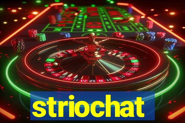 striochat