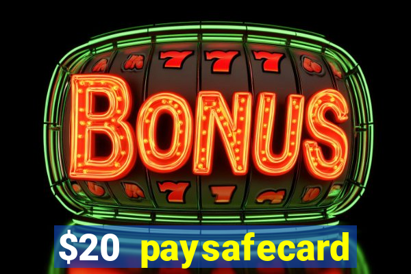 $20 paysafecard deposit bonus casino nz