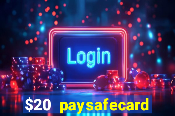 $20 paysafecard deposit bonus casino nz