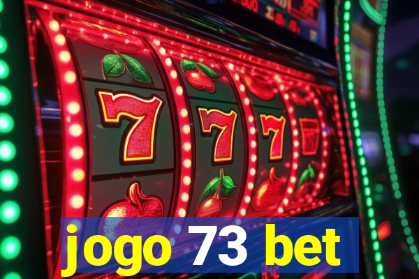 jogo 73 bet