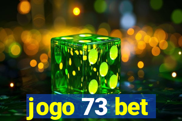 jogo 73 bet