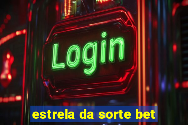 estrela da sorte bet