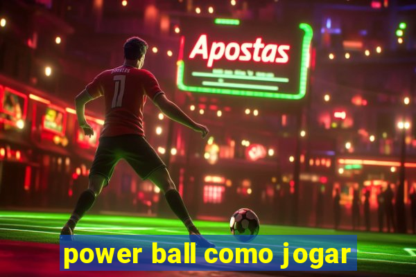 power ball como jogar