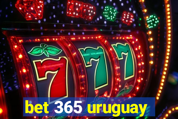 bet 365 uruguay