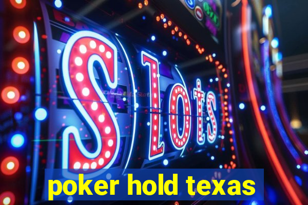 poker hold texas