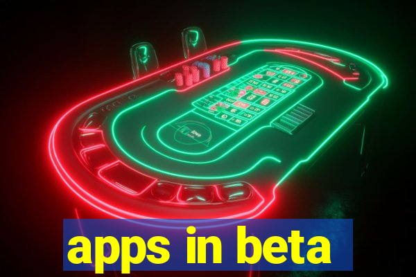 apps in beta