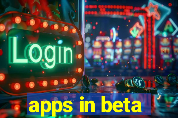 apps in beta