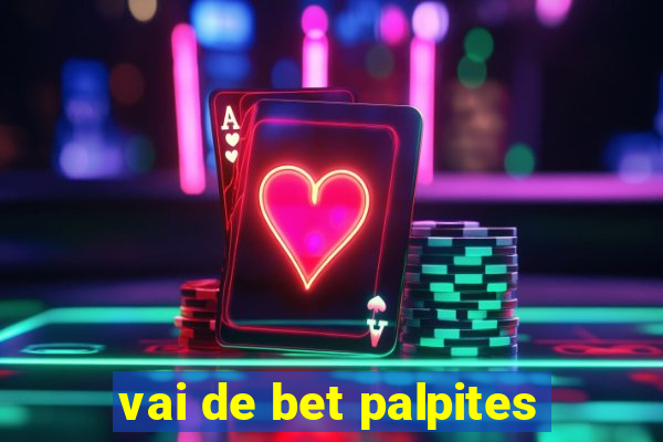 vai de bet palpites