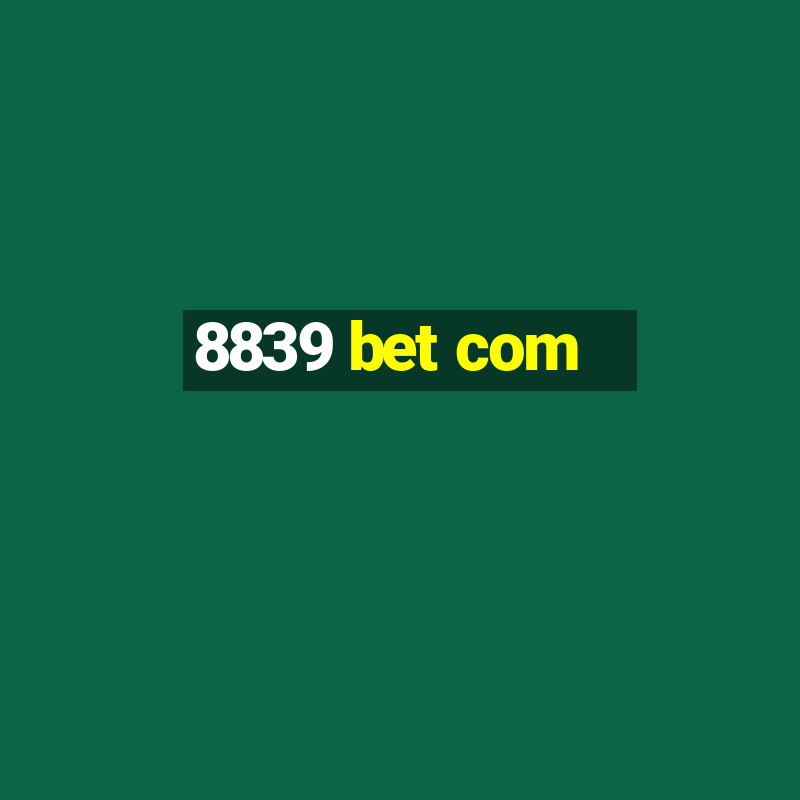 8839 bet com