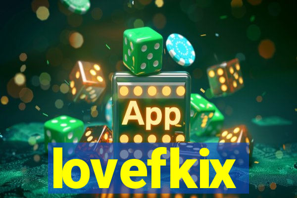 lovefkix