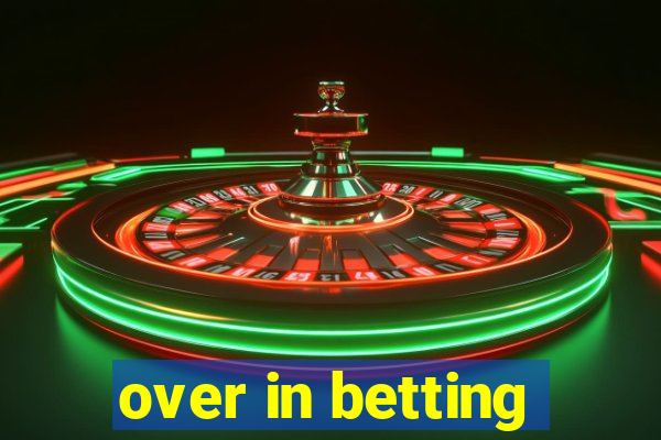 over in betting