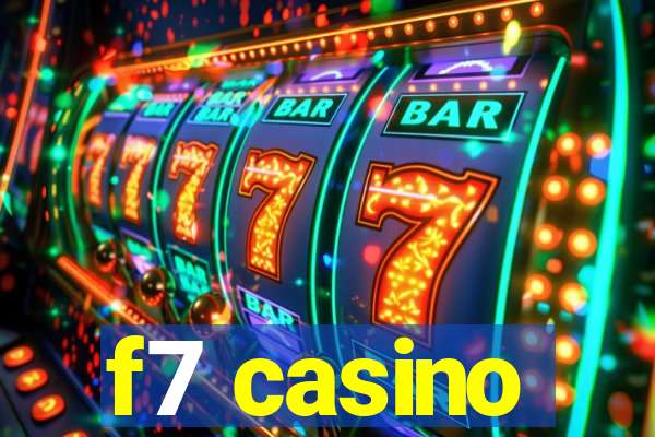 f7 casino