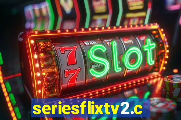 seriesflixtv2.com