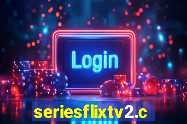 seriesflixtv2.com