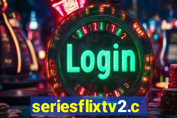 seriesflixtv2.com