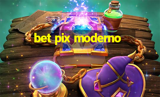 bet pix moderno