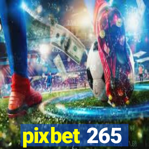 pixbet 265